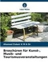 Ahamed Zubair K M A, Ahamed Zubair K M A Dr - Broschüren für Kunst-, Musik- und Tourismusveranstaltungen