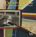 Sue Prichard - Quilts 1700-2010 : Hidden Histories Untol