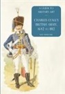 Ray Westlake - Charles Lyall's British Army, 1642 to 1812