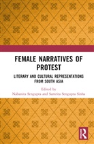 Nabanita (University of Calcutta Sengupta, Nabanita Sengupta, Samrita Sengupta Sinha, Sengupta Sinha Samrita - Female Narratives of Protest