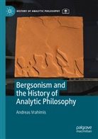 Andreas Vrahimis - Bergsonism and the History of Analytic Philosophy