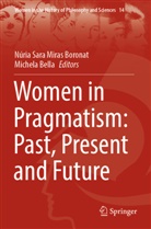 Bella, Michela Bella, Núria Sara Miras Boronat, Núria Sara Miras Boronat - Women in Pragmatism: Past, Present and Future
