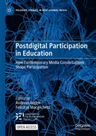 Macgilchrist, Felicitas Macgilchrist, Andreas Weich - Postdigital Participation in Education
