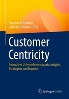 Susanne O'Gorman, Schuster, Gabriele Schuster - Customer Centricity