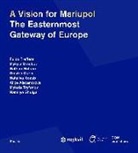 Alice Alexandrova, Mykyta Biriukov, Dmytro Gurin, Nathan Hutson, Nathan et Hutson, Nataliya Kozub... - A Vision for Mariupol