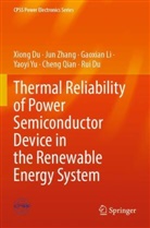 Rui Du, Xiong Du, Gaoxian Li, Gaoxian et al Li, Cheng Qian, Yaoyi Yu... - Thermal Reliability of Power Semiconductor Device in the Renewable Energy System
