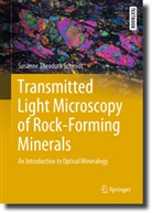 Susanne Theodora Schmidt - Transmitted Light Microscopy of Rock-Forming Minerals