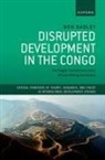 Ben Radley, Ben (Lecturer in International Development Radley - Disrupted Development in the Congo