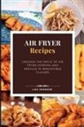 Lisa Johnson - AIR FRYER Recipes