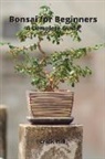 Erick Hill - Bonsai for Beginners