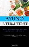 Feliciano Berrocal - Ayuno Intermitente