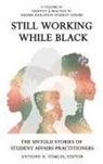 Antione D. Tomlin - Still Working While Black