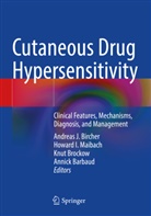 Annick Barbaud, Andreas J. Bircher, Knut Brockow, Knut Brockow et al, Howard I Maibach, Howard I. Maibach - Cutaneous Drug Hypersensitivity