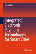 Don Graham, Donald Graham - Integrated Electronic Payment Technologies for Smart Cities