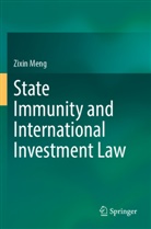 Zixin Meng - State Immunity and International Investment Law