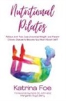 Katrina Foe - Nutritional Pilates
