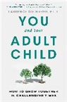 Laurence Steinberg - You and Your Adult Child