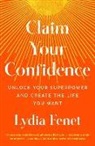 Lydia Fenet - Claim Your Confidence