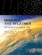 Robert R Hoffman, Robert R. Hoffman, Hoffman Robert R., Daphne S Ladue, Daphne S. Ladue, H Mic Mogil... - Minding the Weather
