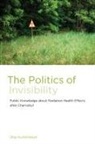 Olga Kuchinskaya - The Politics of Invisibility
