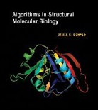 Bruce R Donald, Bruce R. Donald, Donald Bruce R. - Algorithms in Structural Molecular Biology
