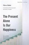 Pierre Hadot - Present Alone Is Our Happiness, Second Edition