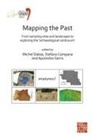 Michel Campana Dabas, Stefano Campana, Michel Dabas, Apostolos Sarris - Mapping Past: From Sampling Sites Landscapes to Exploring