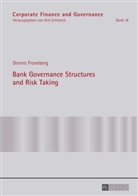 Dennis Froneberg - Bank Governance Structures and Risk Taking