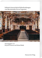 Edward Bia¿ek, Bialek, Edward Bialek, Krzysztof Huszcza - Schlesisch-österreichische Kulturbeziehungen vom Barockzeitalter bis zur Gegenwart