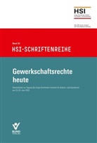 Hugo Sinzheimer Institut für Arbeits- und Sozialrecht, Hugo Sinzheimer Institut für Arbeits- - Gewerkschaftsrechte heute