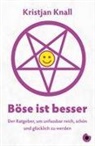 Kristjan Knall - Böse ist besser - Der Ratgeber
