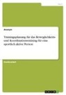 Anonymous - Trainingsplanung für das Beweglichkeits- und Koordinationstraining für eine sportlich aktive Person