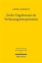 Samira Akbarian - Ziviler Ungehorsam als Verfassungsinterpretation