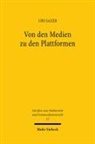 Urs Saxer - Von den Medien zu den Plattformen