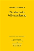 Valentin Zemmrich - Die fehlerhafte Willensäußerung