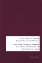Stephen Ogheneruro Okpadah, Osakue Stevenson Omoera - Intercultural Encounters, Historicity and Cultural Communication for Development in Nigeria