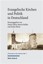 Stefan Alkier, Martin Kessler, Stefan Rhein - Evangelische Kirchen und Politik in Deutschland