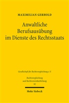 Maximilian Gerhold - Anwaltliche Berufsausübung im Dienste des Rechtsstaats