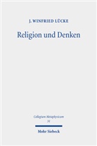 J Winfried Lücke, J. Winfried Lücke - Religion und Denken