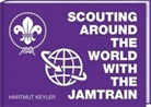 Hartmut Keyler - Scouting around the World with the Jamtrain