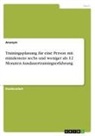 Anonymous - Trainingsplanung für eine Person mit mindestens sechs und weniger als 12 Monaten Ausdauertrainingserfahrung