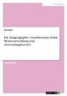 Anonymous - Die Zeitgeographie. Grundkonzept, Kritik, Weiterentwicklung und Anwendungsbereich