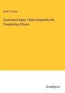 David S. Green - Government Salary Tables Adopted by the Comptrolling Officers