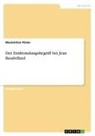 Maximilian Päsler - Der Entfremdungsbegriff bei Jean Baudrillard