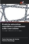 Patrícia Alvarenga, Paulo Henrique do Carmo - Pratiche educative coercitive e convinzioni sulla coercizione