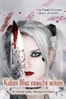 Manuela Klumpjan - Kaltes Blut rauscht selten