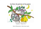 Claire Ganez Lopez - Le loir, le poivre et la poire