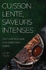 Lucien Martin - Cuisson Lente, Saveurs Intenses
