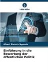 Albert Bialufu Ngandu - Einführung in die Bewertung der öffentlichen Politik