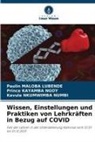 Prince Kayamba Ngoy, Paulin Maloba Lubende, Nkumwi, Kavula Nkumwimba Numbi - Wissen, Einstellungen und Praktiken von Lehrkräften in Bezug auf COVID